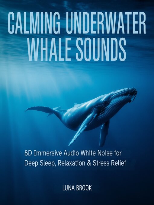 Title details for Calming Underwater Whale Sounds by Luna Brook - Wait list